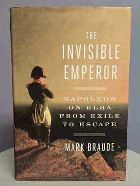 The Invisible Emperor by Mark Braude Hardcover Book